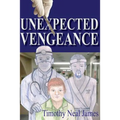 Unexpected Vengeance
