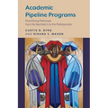 Academic Pipeline Programs: Diversifying Pathways from the Bachelor's to the Professoriate