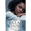 Breadwinner: The Weight of Blood and Bread