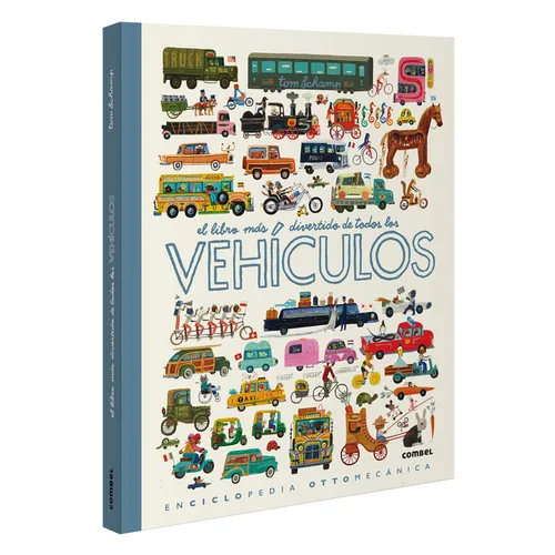 El Libro Más Divertido de Todos Los Vehículos / The Most Fun Book of Every Vehicle