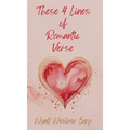 These 4 Lines of Romantic Verse