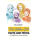 The Ultimate 'The Golden Girls' Facts and Trivia: : Things You Need to Know About 'The Golden Girls'