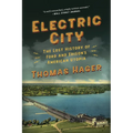 Electric City: The Lost History of Ford and Edison's American Utopia