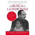 En busca de la felycidad (Pursuit of Happyness - Spanish Edition)