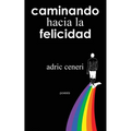Caminando Hacia la Felicidad