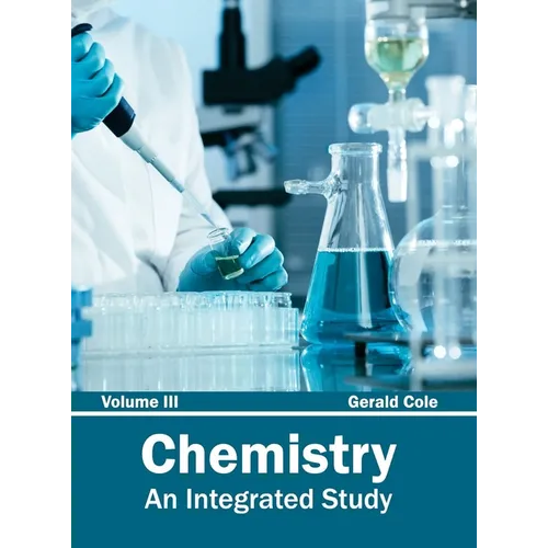 Chemistry: An Integrated Study (Volume III)
