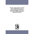 The City College; Memories of Sixty Years; Edited for the Associate Alumni of the College of the City of New York by Philip J. Mosenthal ... and Charl
