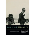 Familiar Stranger: A Life Between Two Islands