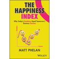 The Happiness Index: Why Today's Employee Emotions Equal Tomorrow's Business Success