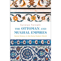 The Ottoman and Mughal Empires: Social History in the Early Modern World