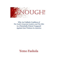 Enough!: Why An Unlikely Coalition of The Youth, Corporate Leaders, and The NRA is a Potentially-Potent Vanguard Against Gun Violence in America