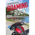 Roaming the Rock: 50 Unforgettable Motorcycle Journeys on the Island of Newfoundland, Canada
