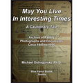 May You Live In Interesting Times: A Cautionary Tale: Archive of Family Photographs and Documents Circa 1945 to 1950
