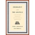 Inerrancy and the Gospels: A God-Centered Approach to the Challenges of Harmonization