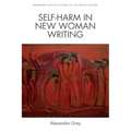 Self-Harm in New Woman Writing