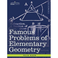 Famous Problems of Elementary Geometry: The Duplication of the Cube, the Trisection of an Angle, the Quadrature of the Circle.