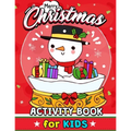 Merry Christmas Activity Books for Kids: High Quality Coloring, Hidden Pictures, Dot To Dot, Connect the dots, Maze, Word Search, Crossword Ages 3-5,