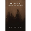 The Penult: Stories and novellas