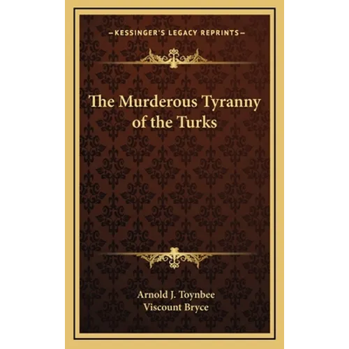The Murderous Tyranny of the Turks