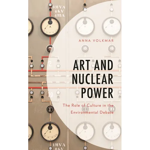 Art and Nuclear Power: The Role of Culture in the Environmental Debate