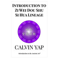 Introduction to Zi Wei Dou Shu - Si Hua Lineage