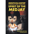 Mentchu-Hotep and the Spirit of the Medjay Book 1