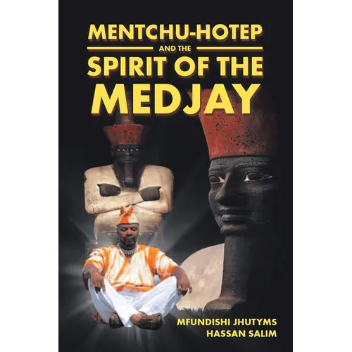 Mentchu-Hotep and the Spirit of the Medjay Book 1