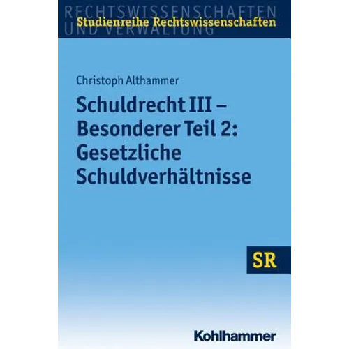 Schuldrecht III - Besonderer Teil 2: Gesetzliche Schuldverhaltnisse