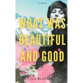 What was Beautiful and Good