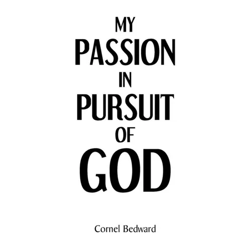My Passion in Pursuit of God