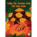 Tahlia The Tortoise Finds The Way Home