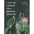 I Cut My Tongue on a Broken Country