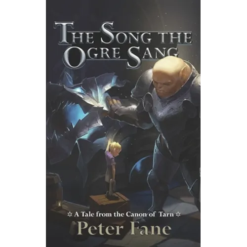 The Song the Ogre Sang: A Tale from the Canon of Tarn