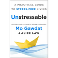 Unstressable: A Practical Guide to Stress-Free Living