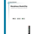 Morpheus MusicCity: Handbuch zum FileSharing im Internet