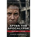 After the Apocalypse: A Post-Apocalyptic Survival Story - Book Two, Killer