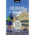 Moon Colorado Hiking: Best Hikes Plus Beer, Bites, and Campgrounds Nearby