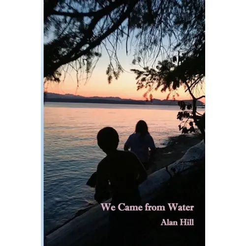 We Came From Water