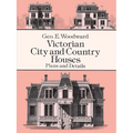 Victorian City and Country Houses: Plans and Details