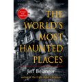 The World's Most Haunted Places