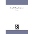 History of the Bank of New York and Trust Company, 1784 to 1934 / Allan Nevins.