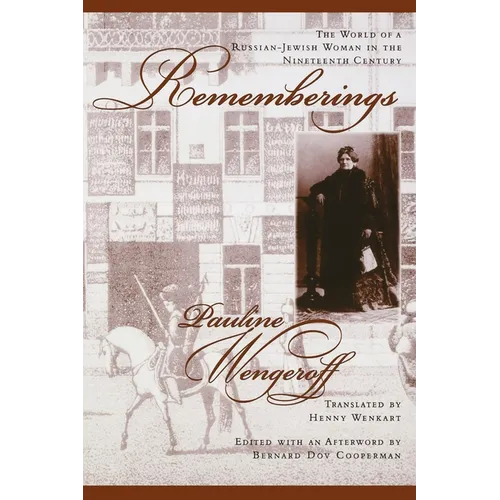 Rememberings: The World of a Russian-Jewish Woman in the Nineteenth Century
