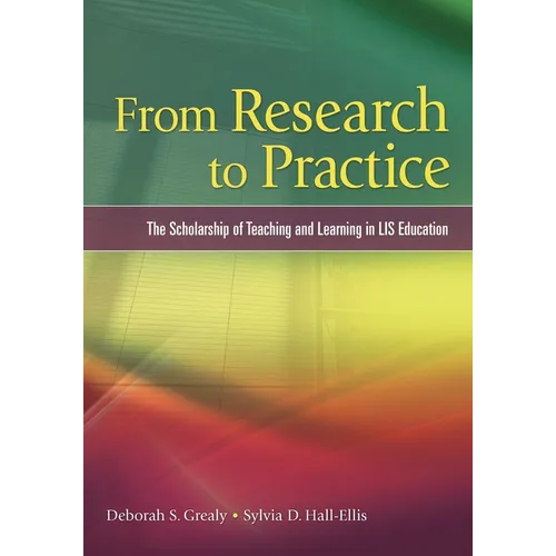 From Research to Practice: The Scholarship of Teaching and Learning in LIS Education