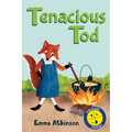 Tenacious Tod - A Children's Book Full of Feelings: A Story to Help 3-6 Year Old Children Talk About the Frustration of Learning Something New