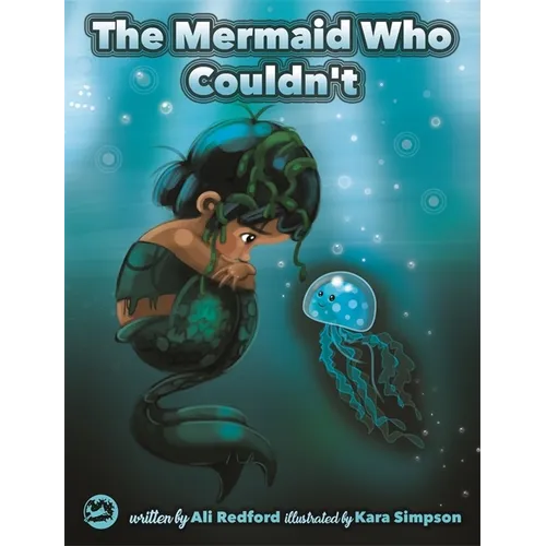 The Mermaid Who Couldn't: How Mariana Overcame Loneliness and Shame and Learned to Sing Her Own Song