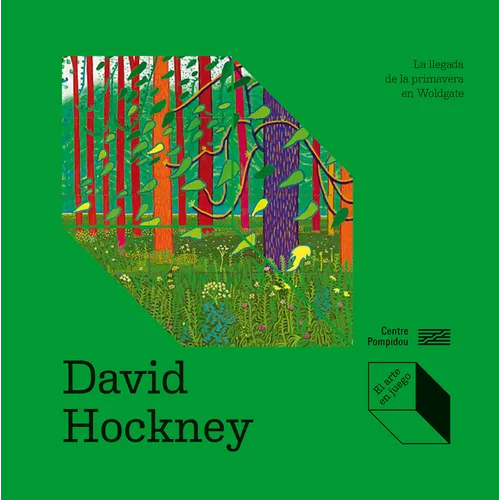 David Hockney: La Llegada de la Primavera En Woldgate / David Hockney: The Arrival of Spring in Woldgate