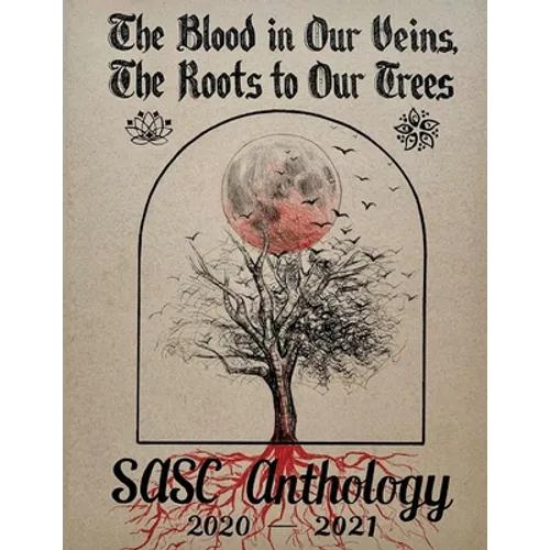 The Blood in Our Veins, The Roots to Our Trees: A Southeast Asian Anthology