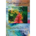 Paul Bunyan Lives! and Other Tales from the Natural World