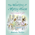 The Ministry of a Messy House: Grace in Place of Guilt