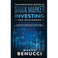 Stock Market Investing For Beginners - ANYONE Can Learn How To Trade Safely, Successfully, And Achieve Financial Stability: A Proven Guide For Beginne